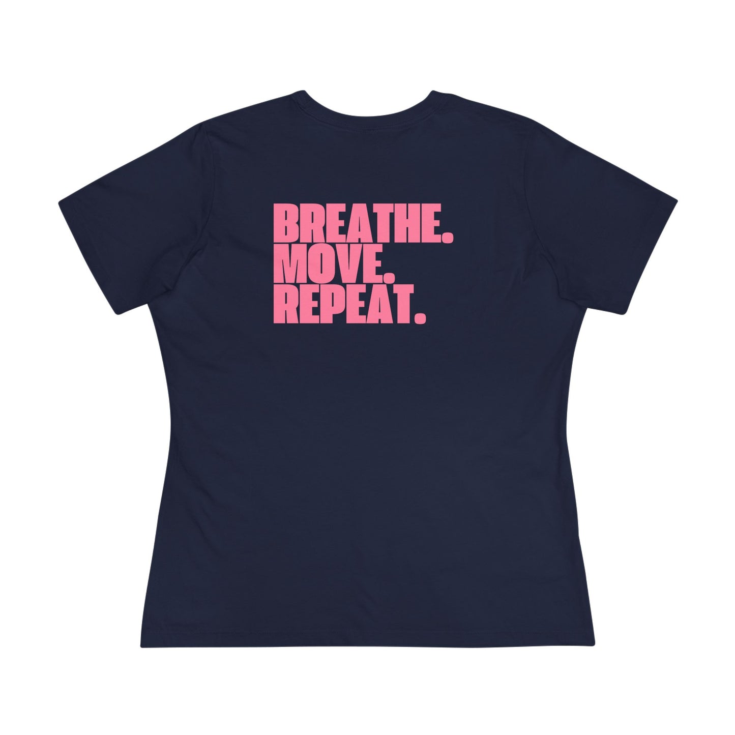 Breathe. Move. Repeat. Women’s Cotton Tee – Motivational Fitness Pink Graphic